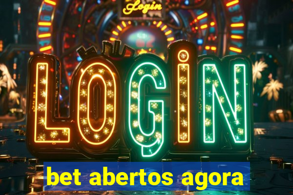 bet abertos agora